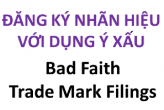 Tại sao định nghĩa về “Hành vi xấu – bad faith” sẽ được mở rộng trong các thủ tục phản đối và vô hiệu ở Canada